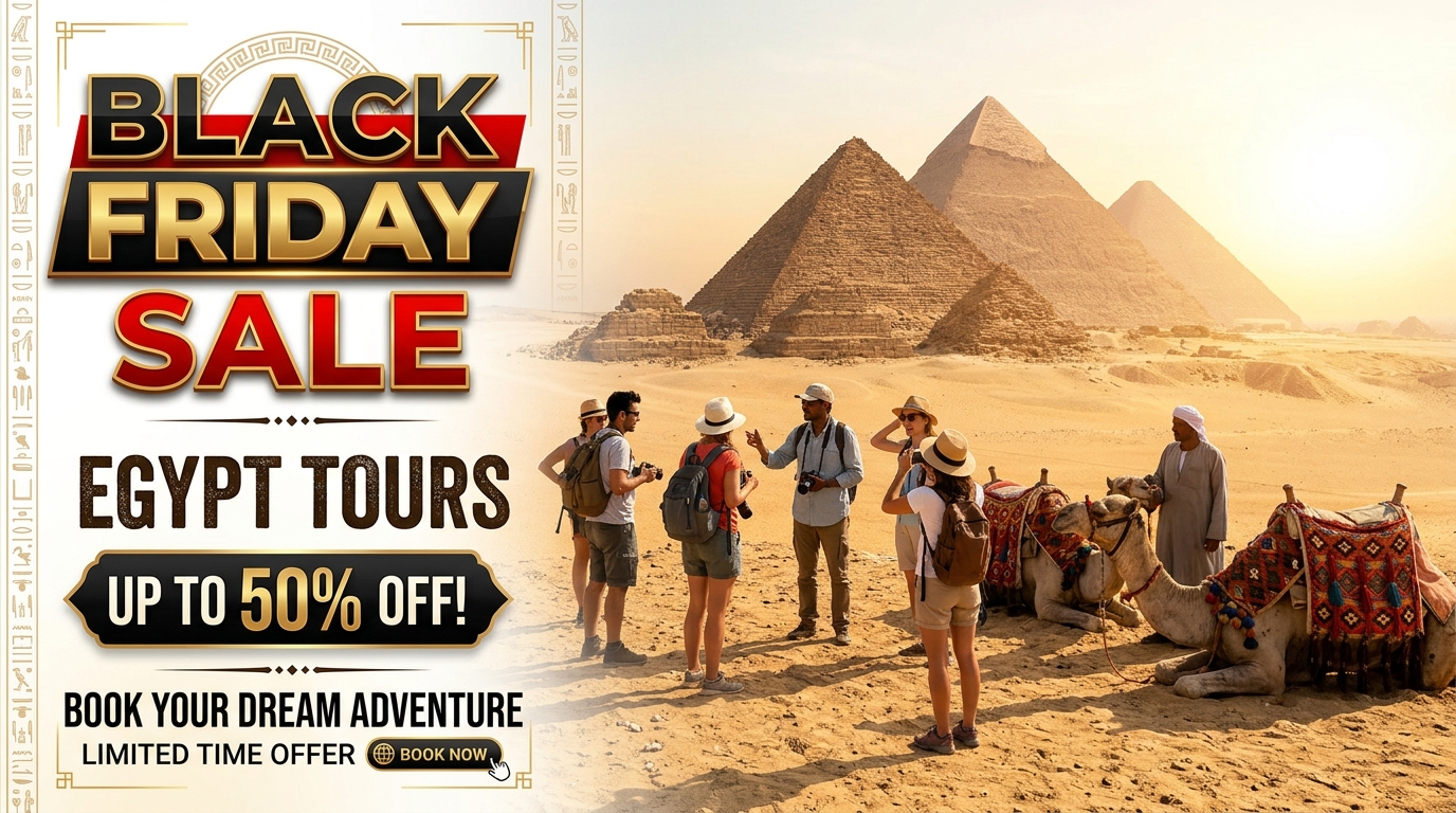 🔥 Black Friday Egypt Small Group Tours – 55% OFF 🔥