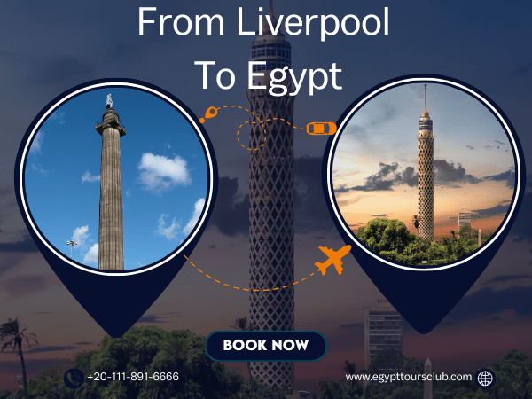 Egypt Tours Packages from Liverpool